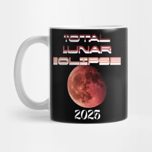 Total Lunar Eclipse 2025 Mug